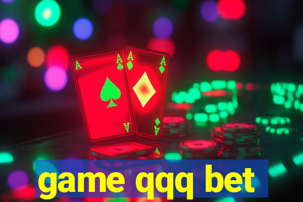 game qqq bet